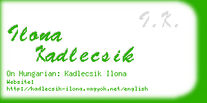 ilona kadlecsik business card